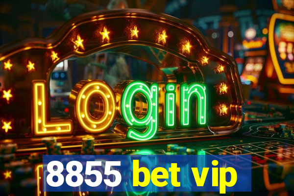 8855 bet vip